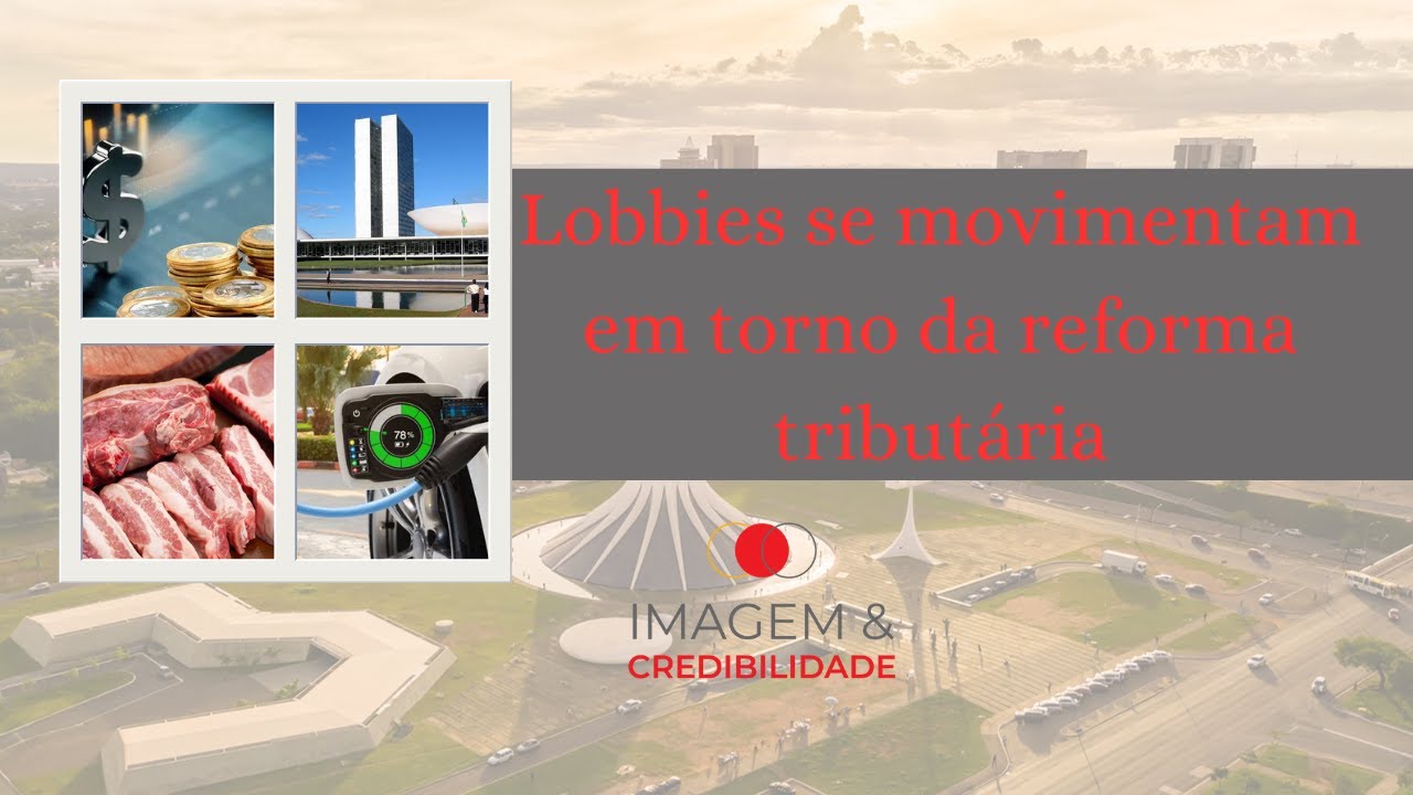 Lobbies se movimentam em torno da reforma tributária