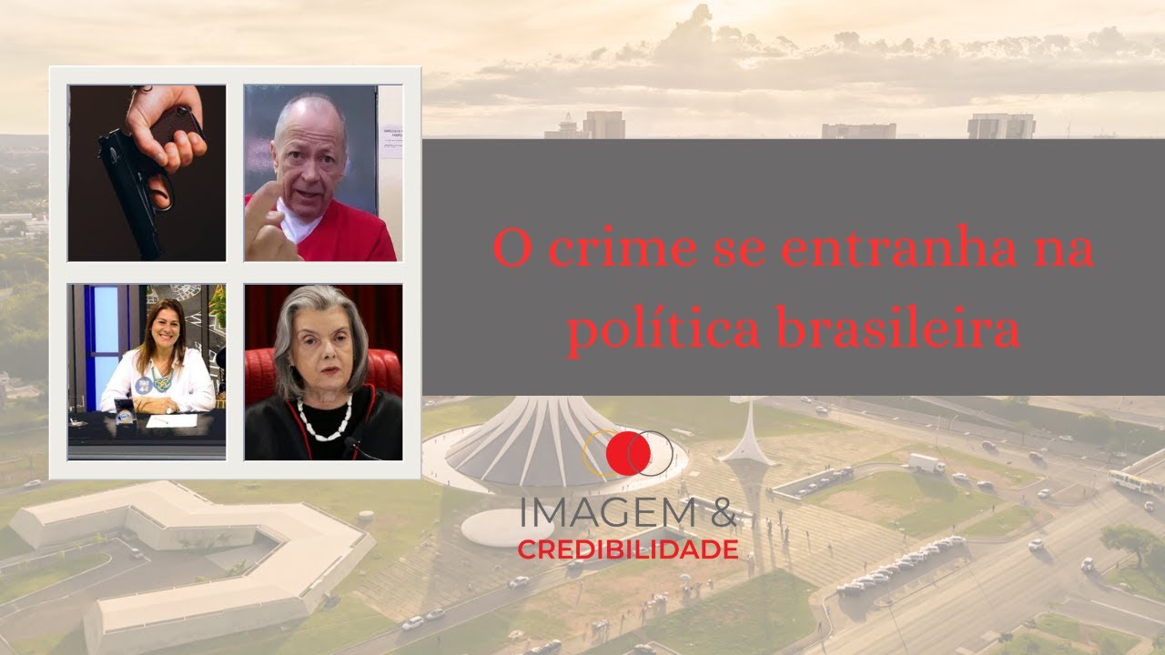 O crime se entranha na política brasileira